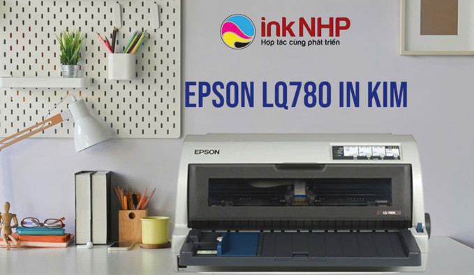 Đại lý cung cấp máy in Epson LQ 780 chính hãng tại TP. Thủ Đức, HCM Đại lý cung cấp máy in Epson LQ 780 chính hãng tại TP. Thủ Đức, HCM